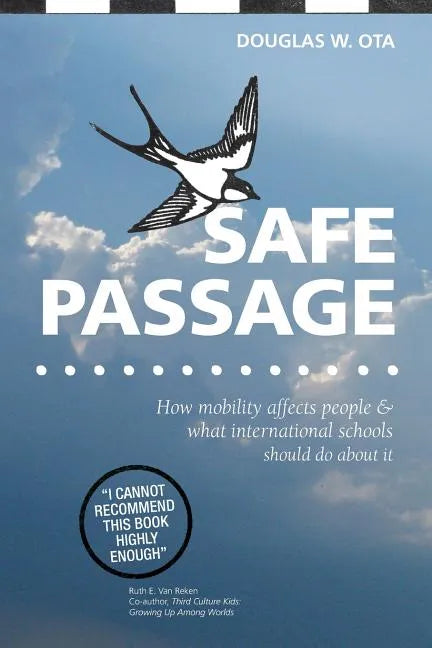 Safe Passage, how mobility affects people & what international schools should do about it - Paperback