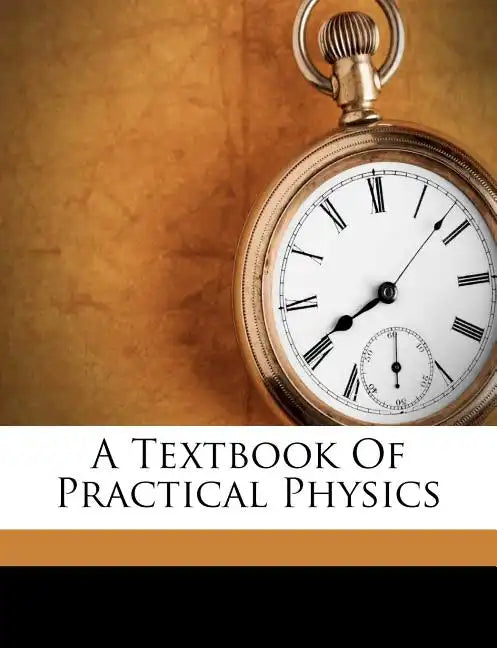 A Textbook Of Practical Physics - Paperback