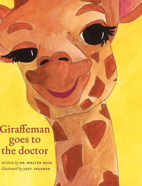 Giraffeman goes to the doctor - Hardcover