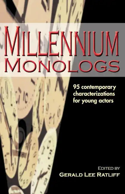 Millennium Monologs: 95 Contemporary Characterizations for Young Actors - Paperback