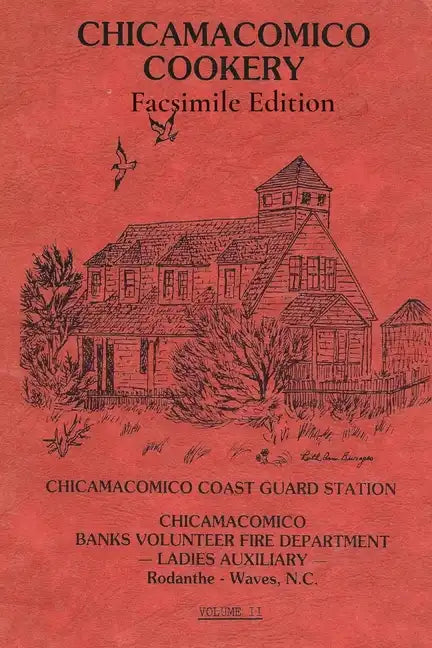 Chicamacomico Cookery, Volume Two, Facsimile Edition - Paperback