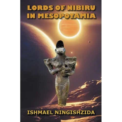 Lords of Nibiru in Mesopotamia - Paperback