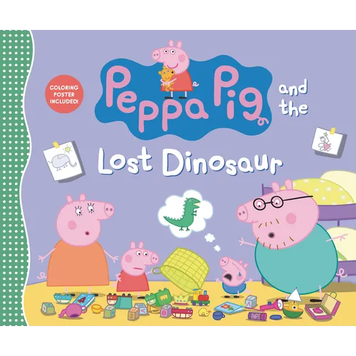Peppa Pig and the Lost Dinosaur: (An Uplifting Adventure about a Missing Favorite Toy, Teamwork, Friendship, and Big Feelings - Perfect for Toddlers, - Hardcover