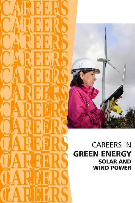 Careers in Green Energy: Solar and Wind Power Jobs - Paperback