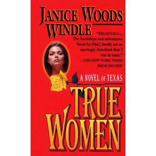 True Women: A Novel of Texas - Paperback