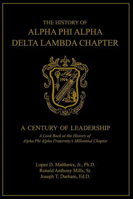 The History of Alpha Phi Alpha Delta Lambda Chapter: A Century of Leadership - Paperback