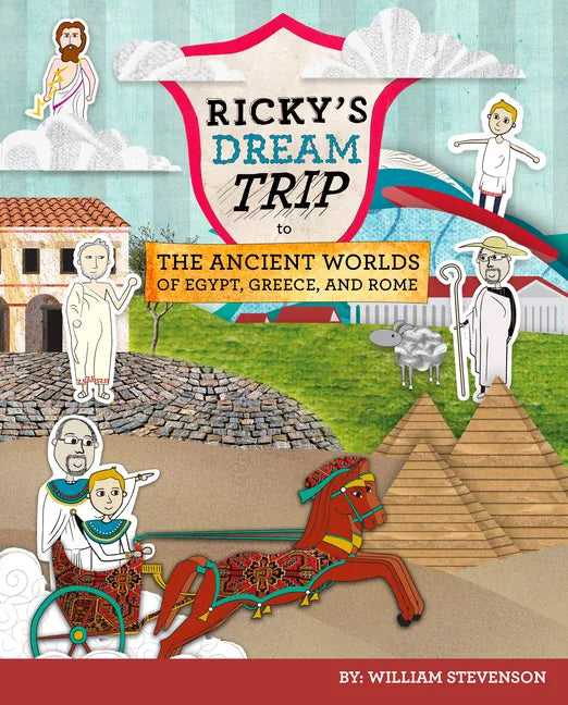 Ricky's Dream Trip to the Ancient Worlds of Egypt, Greece and Rome: Three Ricky Adventures in One - Hardcover
