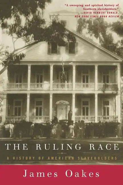 Ruling Race: A History of American Slaveholders - Paperback