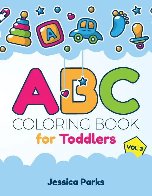 ABC Coloring Book for Toddlers: Alphabet Activity Coloring Book for Boys and Girls, Kids & Toddlers - Paperback
