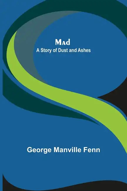 Mad: A Story of Dust and Ashes - Paperback