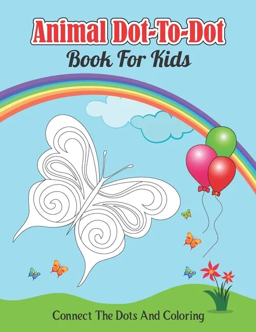 Animal Dot-to-dot Book For Kids Connect The Dots And Coloring: for kids learning and coloring book (volume 2) - Paperback