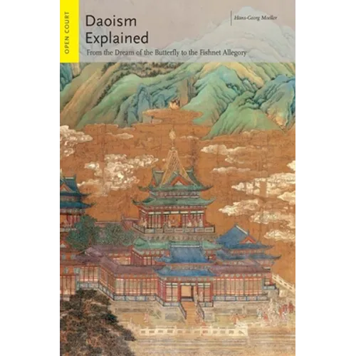 Daoism Explained: From the Dream of the Butterfly to the Fishnet Allegory - Paperback