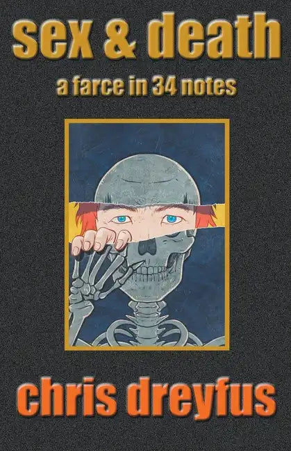 Sex & Death / A Farce in 34 Notes - Paperback