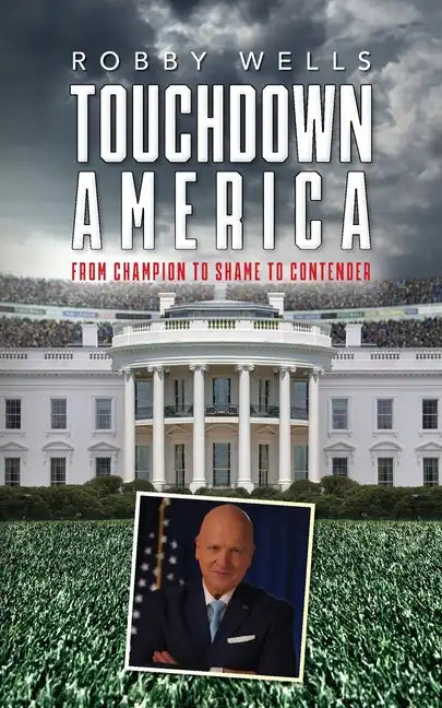 Touchdown America: From Champion to Shame to Contender - Paperback