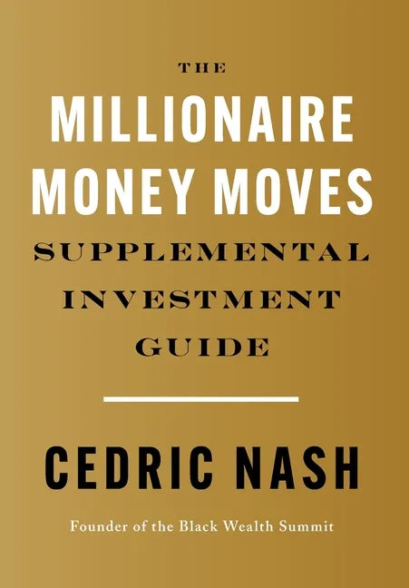 The Millionaire Money Moves Supplemental Investment Guide - Hardcover