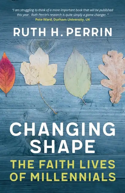 Changing Shape: The Faith Lives of Millennials - Paperback