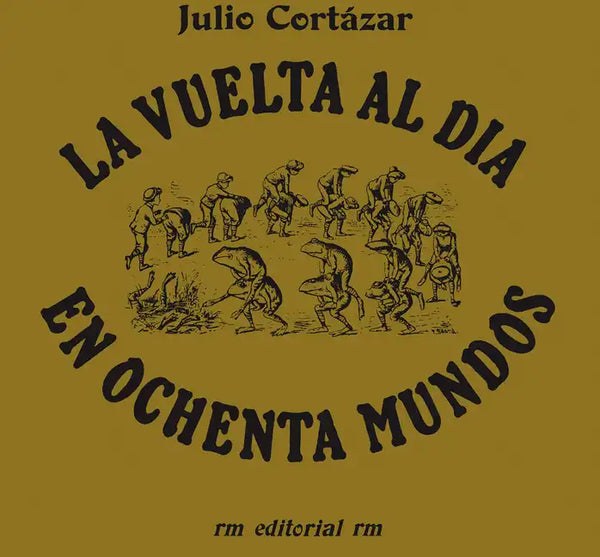 La Vuelta Al Día En 80 Mundos: Around the Day in Eighty Worlds, Spanish Edition - Paperback