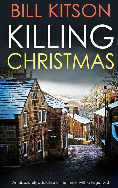 KILLING CHRISTMAS an absolutely addictive crime thriller with a huge twist - Paperback