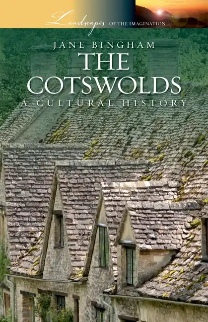 The Cotswolds: A Cultural History - Paperback
