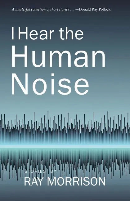 I Hear the Human Noise - Paperback