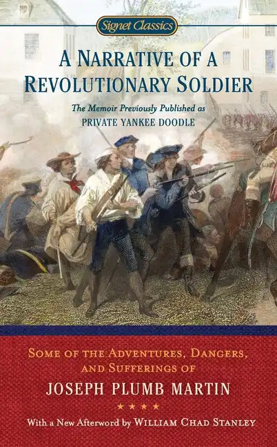 A Narrative of a Revolutionary Soldier: Some Adventures, Dangers, and Sufferings of Joseph Plumb Martin - Paperback