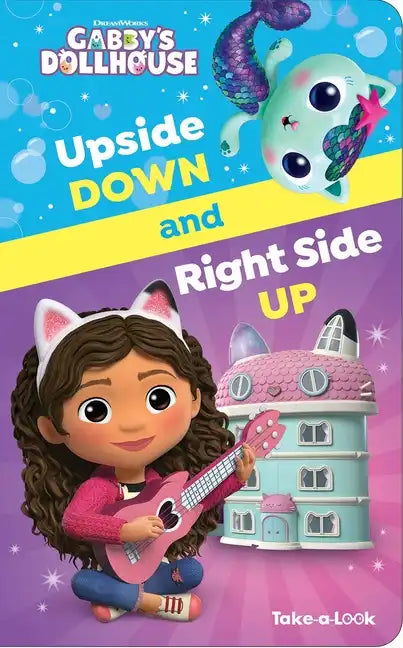 DreamWorks Gabby's Dollhouse: Upside Down and Right Side Up Take-A-Look Book - Board Book