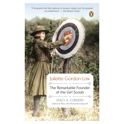Juliette Gordon Low: Juliette Gordon Low: The Remarkable Founder of the Girl Scouts - Paperback