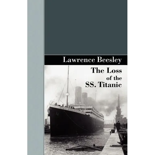 The Loss of the SS. Titanic - Paperback