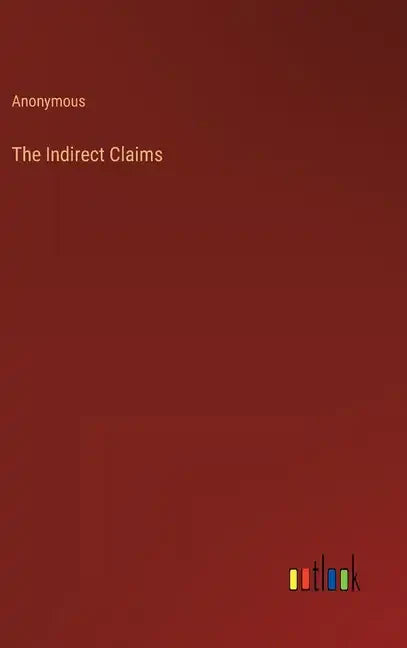 The Indirect Claims - Hardcover