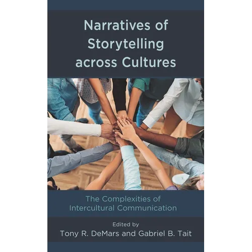 Narratives of Storytelling Across Cultures: The Complexities of Intercultural Communication - Paperback