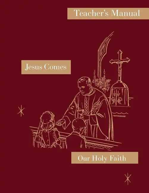 Jesus Comes: Teacher's Manual: Our Holy Faith Series - Paperback