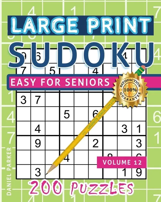 Large Print Easy Sudoku Puzzle Book For Seniors: 200 Sudoku Puzzles For Adults; Volume 12 - Paperback