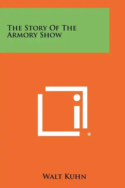 The Story Of The Armory Show - Paperback