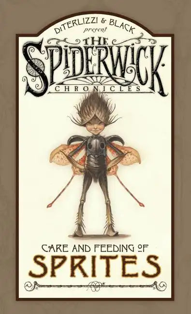 Spiderwick Chronicles Care and Feeding of Sprites - Hardcover