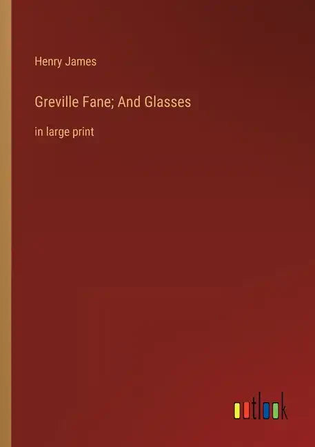 Greville Fane; And Glasses: in large print - Paperback