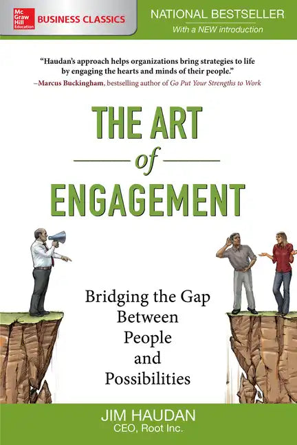 The Art of Engagement: Bridging the Gap Between People and Possibilities - Paperback