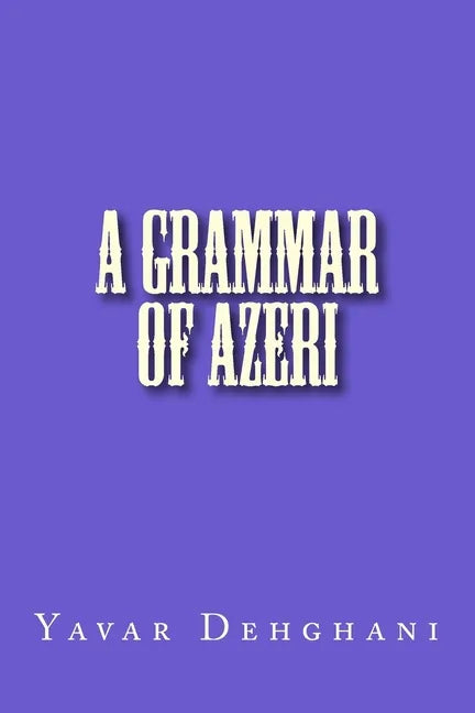 A grammar of Azeri - Paperback