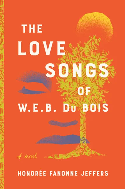 The Love Songs of W. E. B. Du Bois - Library Binding