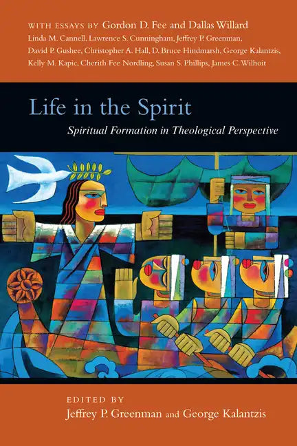 Life in the Spirit: Spiritual Formation in Theological Perspective - Paperback