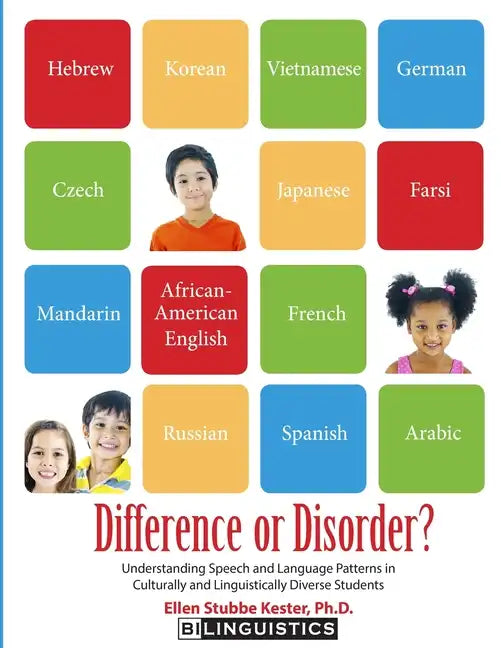 Difference or Disorder: Understanding Speech and Language Patterns in Culturally and Linguistically Diverse Students - Paperback