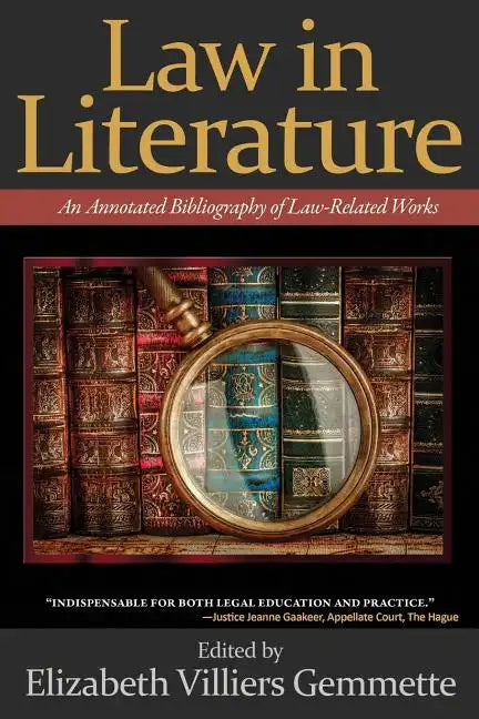 Law in Literature: An Annotated Bibliography of Law-Related Works - Paperback