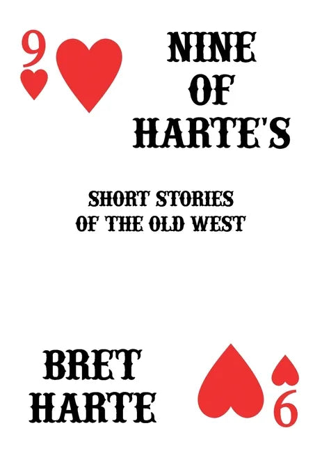 Nine of Harte's: Short Stories of the Old West - Paperback