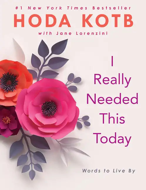 I Really Needed This Today: Words to Live by - Hardcover