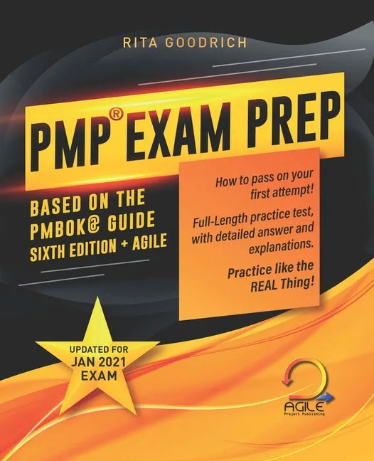 PMP Exam Prep: How to Pass on Your First Attempt! (Based on the PMBOK(R) Guide Sixth Edition). Updated for Jan 2021 Exam! - Paperback