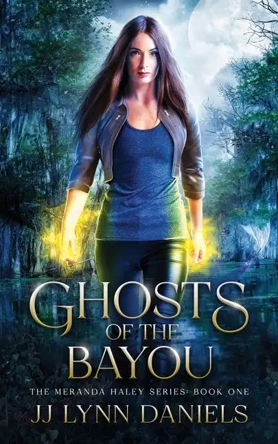 Ghosts of the Bayou: (A Meranda Haley Novel Book 1) - Paperback