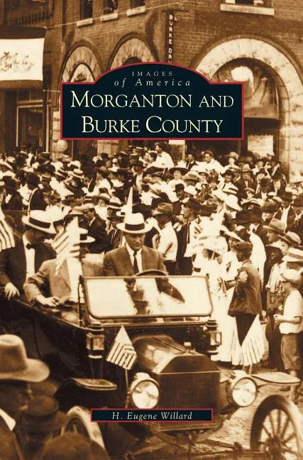 Morganton and Burke County - Hardcover