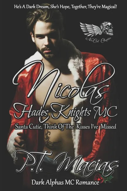 Nicolas: Hades Knights MC, Santa Cutie, Think Of The Kisses I've Missed (Dark Alphas MC Romance): He's A Dark Dream, She's Hope - Paperback