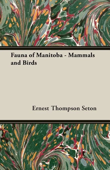 Fauna of Manitoba - Mammals and Birds - Paperback