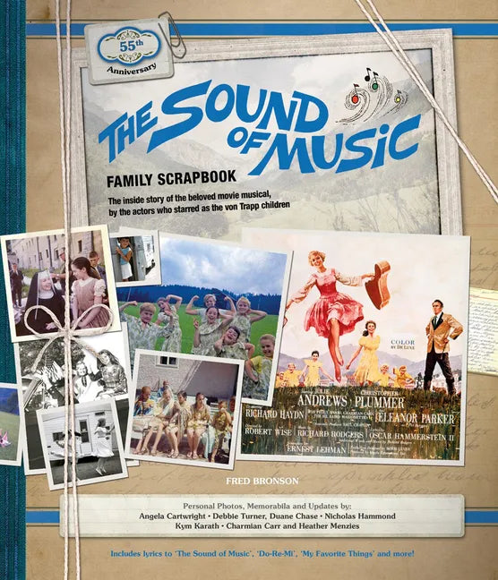 The Sound of Music Family Scrapbook: The Inside Story of the Beloved Movie Musical - Hardcover