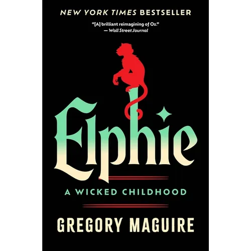 Elphie: A Wicked Childhood - Paperback